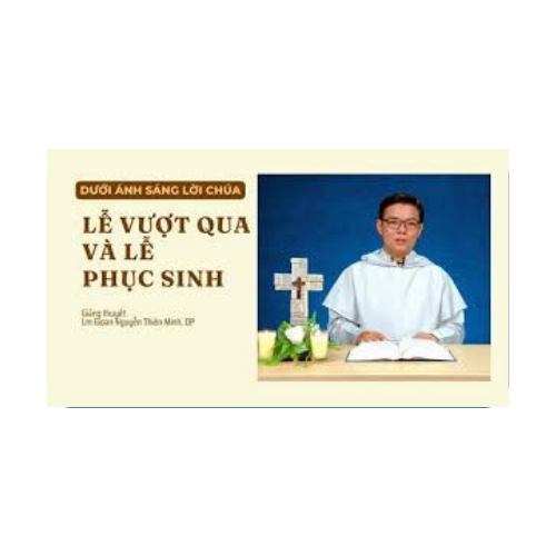 Bài 61: Lễ Vượt Qua và lễ Phục sinh | Lm Gioan Nguyễn Thiên Minh, OP
